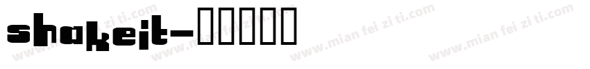 shakeit字体转换