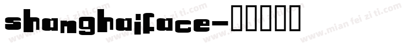 shanghaiface字体转换