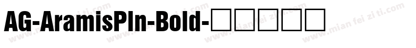 AG-AramisPln-Bold字体转换