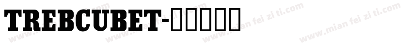 trebcubet字体转换