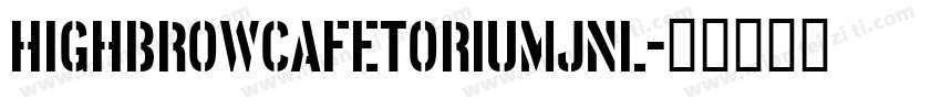 HighbrowCafetoriumJNL字体转换