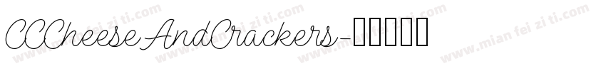 CCCheeseAndCrackers字体转换