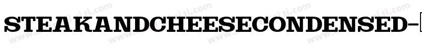 SteakAndCheeseCondensed字体转换