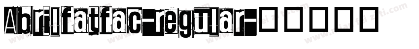Abrilfatfac-regular字体转换