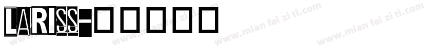 LARISS字体转换