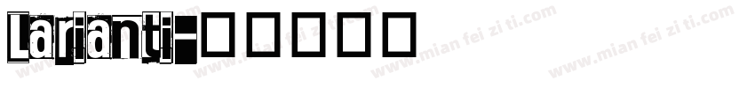 Larianti字体转换