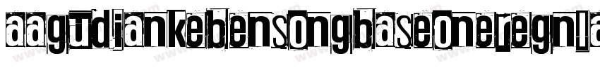 aagudiankebensongbaseoneregnlar字体转换