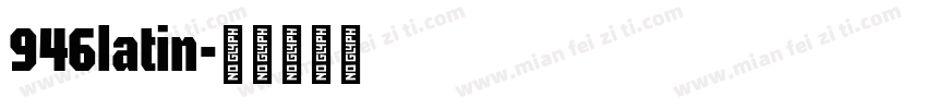 946latin字体转换