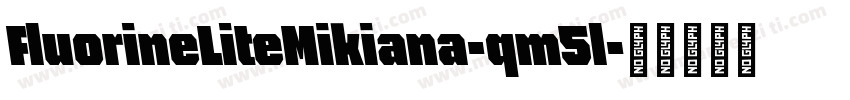 FluorineLiteMikiana-qm5l字体转换