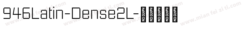 946Latin-Dense2L字体转换