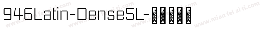 946Latin-Dense5L字体转换