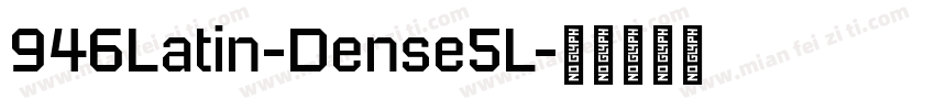 946Latin-Dense5L字体转换
