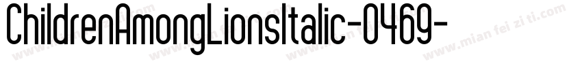 ChildrenAmongLionsItalic-0469字体转换