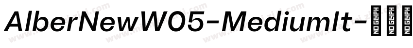 AlberNewW05-MediumIt字体转换