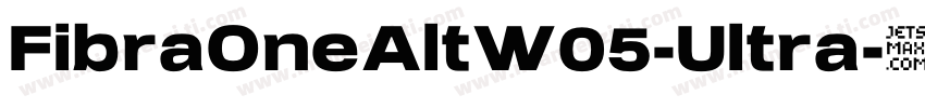 FibraOneAltW05-Ultra字体转换