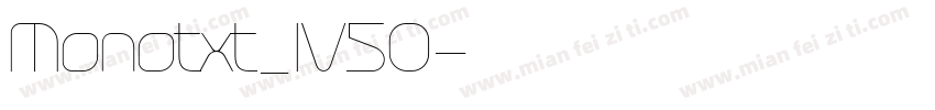 Monotxt_IV50字体转换