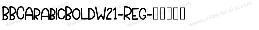BBCArabicBoldW21-Reg字体转换