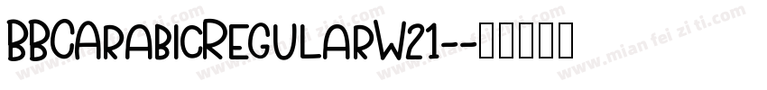 BBCArabicRegularW21-字体转换