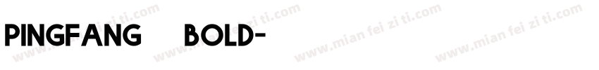 pingfang生成bold字体转换