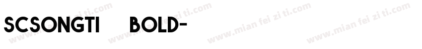scsongti——bold字体转换