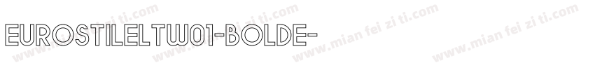EurostileLTW01-BoldE字体转换