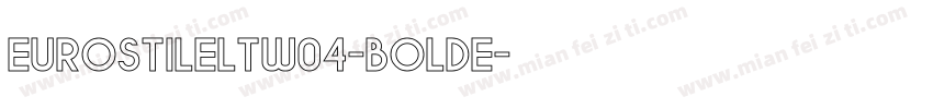 EurostileLTW04-BoldE字体转换