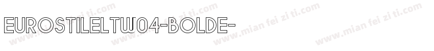 EurostileLTW04-BoldE字体转换