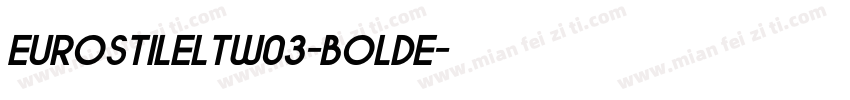 EurostileLTW03-BoldE字体转换