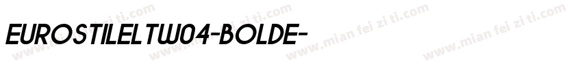 EurostileLTW04-BoldE字体转换
