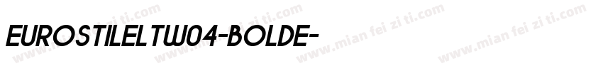 EurostileLTW04-BoldE字体转换