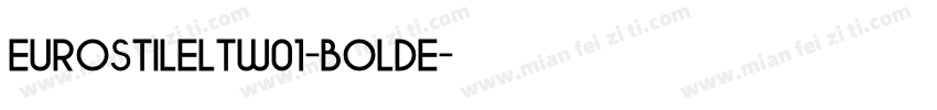 EurostileLTW01-BoldE字体转换