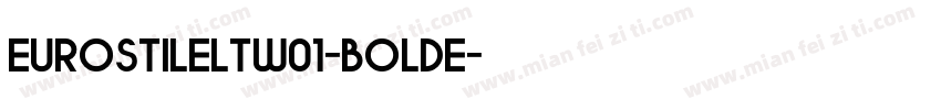EurostileLTW01-BoldE字体转换