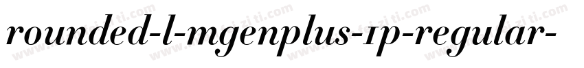 rounded-l-mgenplus-1p-regular字体转换