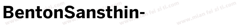 BentonSansthin字体转换