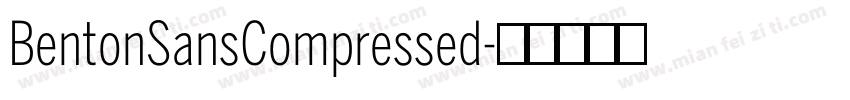 BentonSansCompressed字体转换