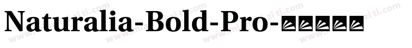 Naturalia-Bold-Pro字体转换