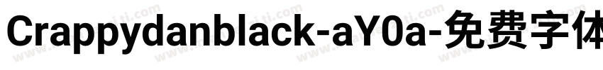 Crappydanblack-aY0a字体转换