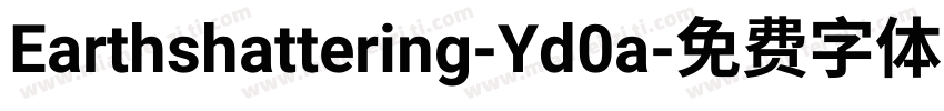 Earthshattering-Yd0a字体转换
