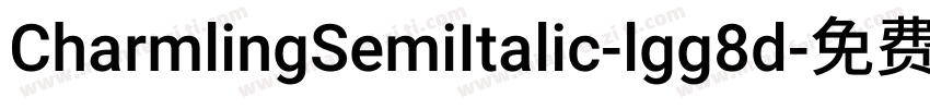 CharmlingSemiItalic-lgg8d字体转换
