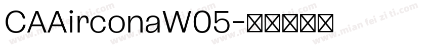 CAAirconaW05字体转换
