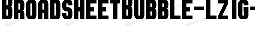 BroadsheetBubble-Lz1g字体转换