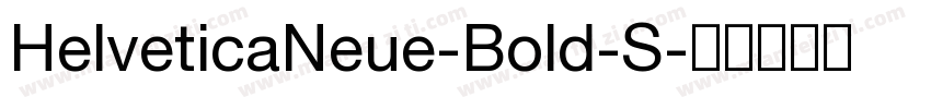 HelveticaNeue-Bold-S字体转换