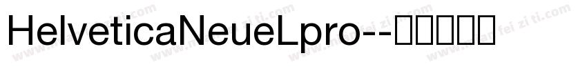 HelveticaNeueLpro-字体转换