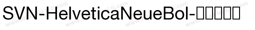 SVN-HelveticaNeueBol字体转换