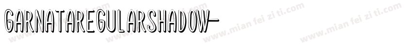 GarnataRegularShadow字体转换