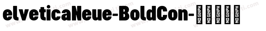 elveticaNeue-BoldCon字体转换