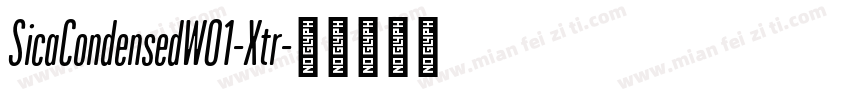 SicaCondensedW01-Xtr字体转换
