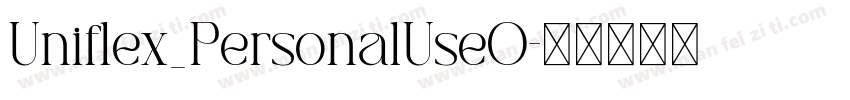 Uniflex_PersonalUseO字体转换