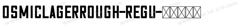 osmicLagerRough-Regu字体转换