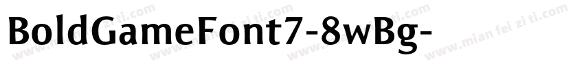 BoldGameFont7-8wBg字体转换